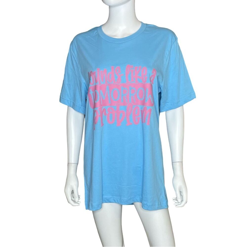 “Sounds Like a Tomorrow Problem” Vinyl T-Shirt Homemade Unisex Sz L